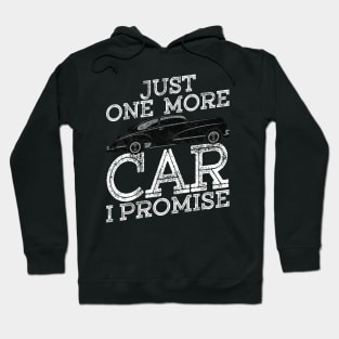 Just One More Car I Promise Gear Head Auto Mechanic  Funny Car Lover Gift Hoodie